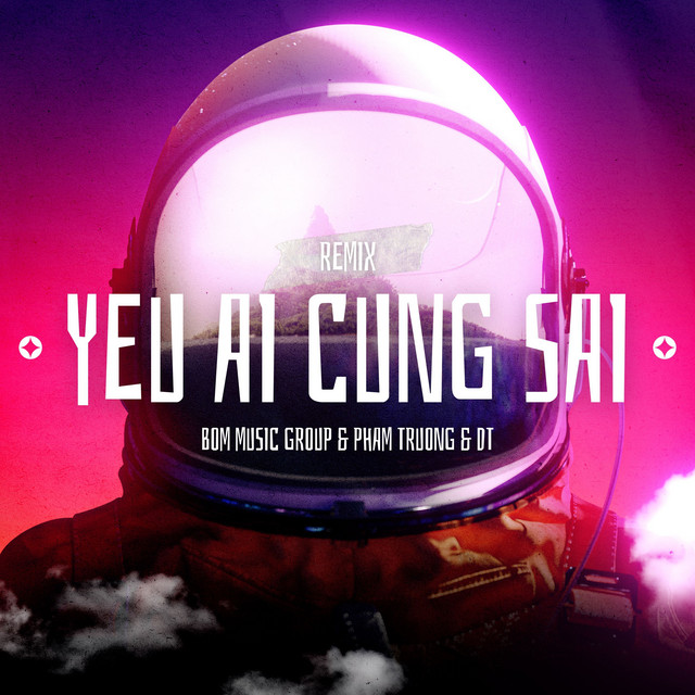 Yêu Ai Cũng Sai (Remix)