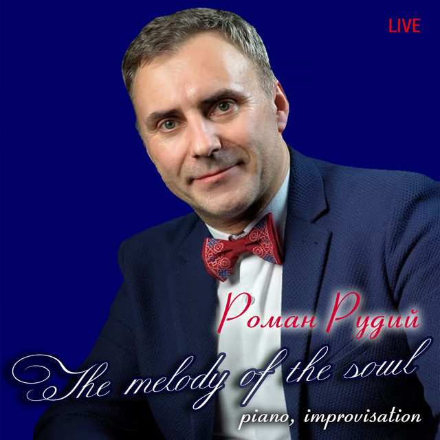 Cover art: The melody of the soul - Piano Improvisation, Live — Роман Рудий