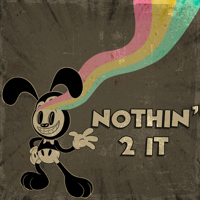 NOTHIN' 2 IT cover