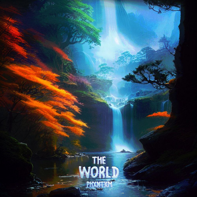Обкладинка: THE WORLD — PHXNTXM