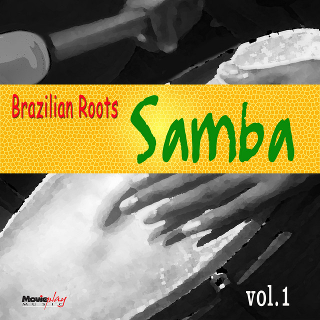 Brazilian Roots: Samba, Vol. 1