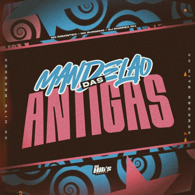 Mandelão Das Antigas