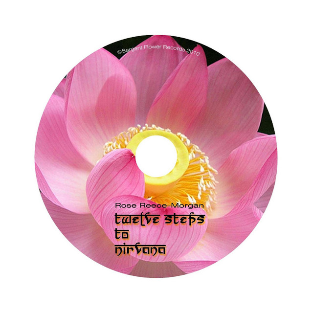 12 Steps to Nirvana - Album by Rose Reece-Morgan | Spotify