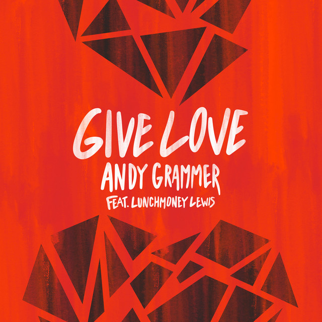 Give Love - Single by Andy Grammer | Spotify