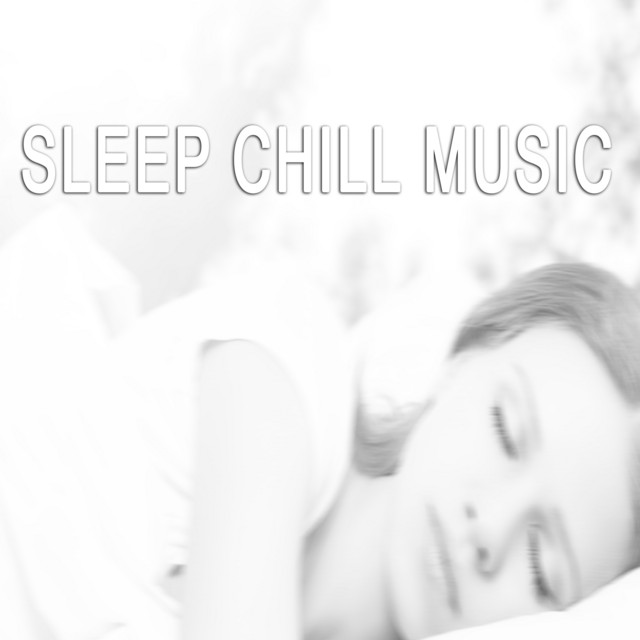 Sleep Chill Music cover art