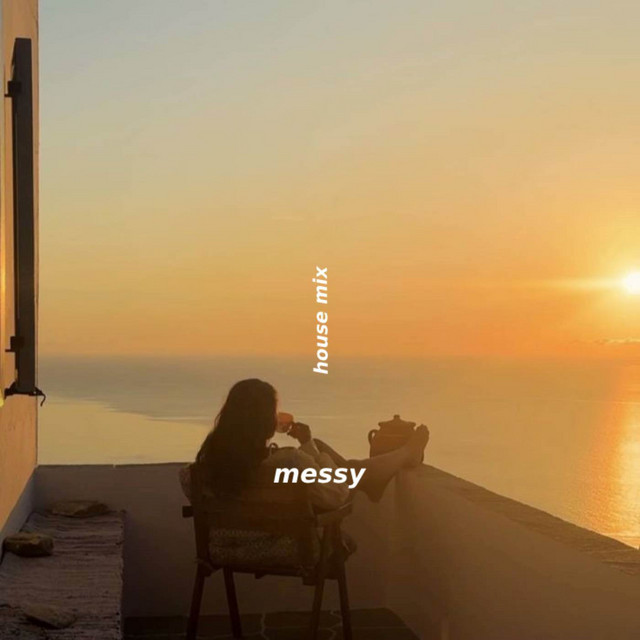 Messy - House Mix