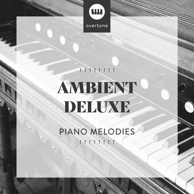 Ambient Deluxe Piano Melodies Album De Relaxing Chill Ou