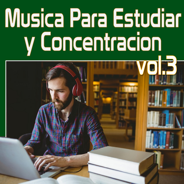 Musica para Estudiar y Concentracion Vol.3 (Study Music, Brain Power, Musique pour étude, Musik für das Studium, Konzentration, Concetration) cover art