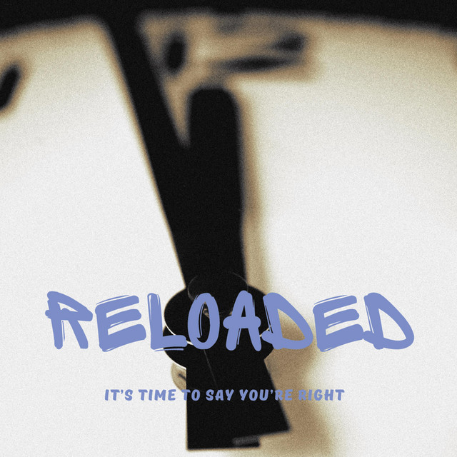 Reloaded (it's time to say you're right) - Single by Adrian Rieder ...