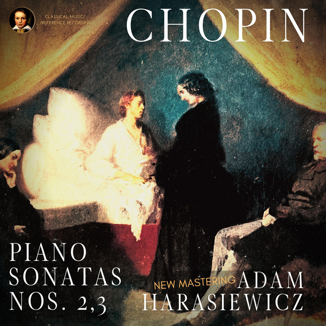 Chopin: Piano Sonatas Nos. 2,3 by Adam Harasiewicz (2023 Remastered) cover art