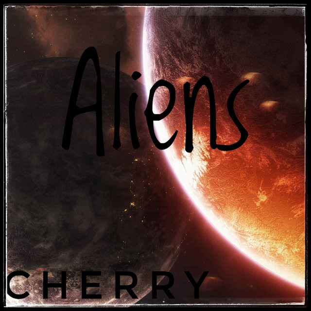 Aliens - Single by Cherry | Spotify