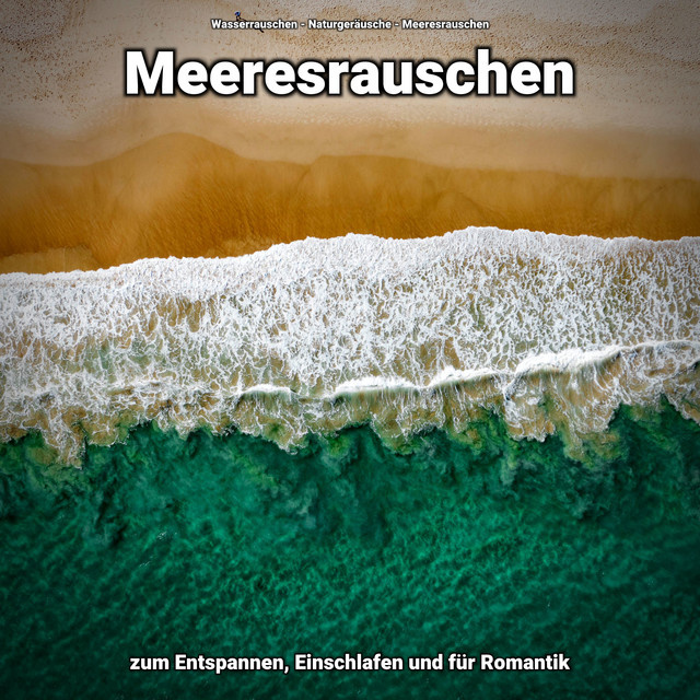 Meeresrauschen zum Entspannen, Einschlafen und für Romantik cover art