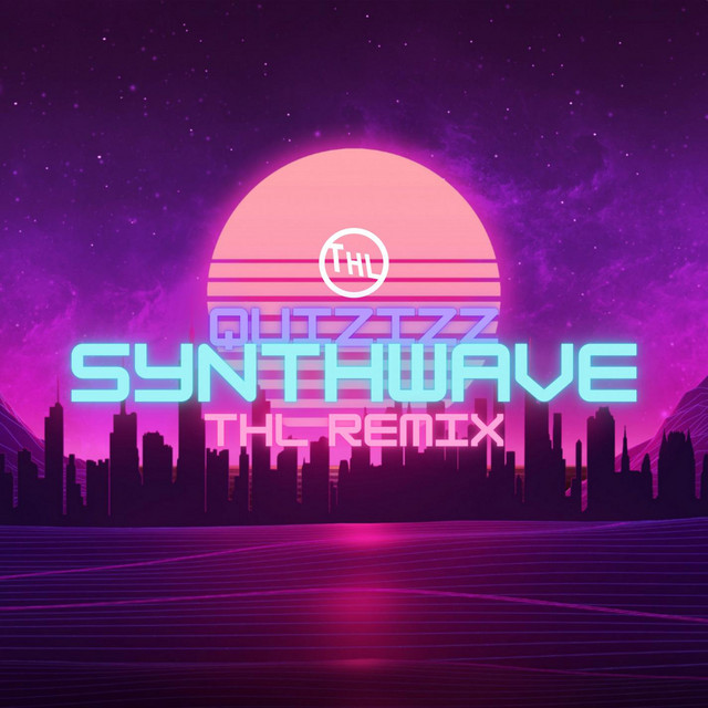 Quizizz Synthwave - Single by THL | Spotify