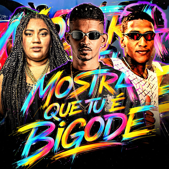 Mostra Que Tu E Bigode