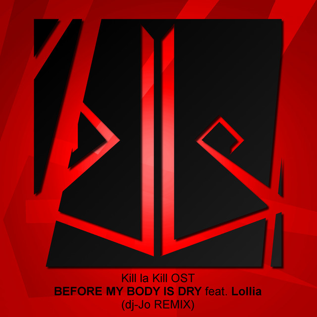Before My Body Is Dry feat. Lollia (djJo Remix) song and lyrics by