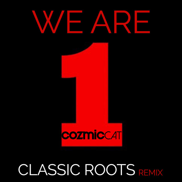 We Are One - Classic Roots Remix