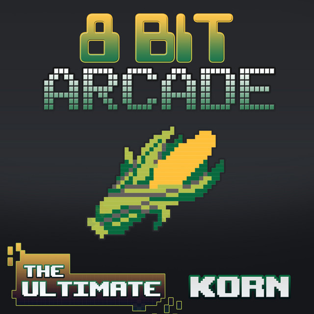 The Ultimate Korn - Album by 8-Bit Arcade | Spotify