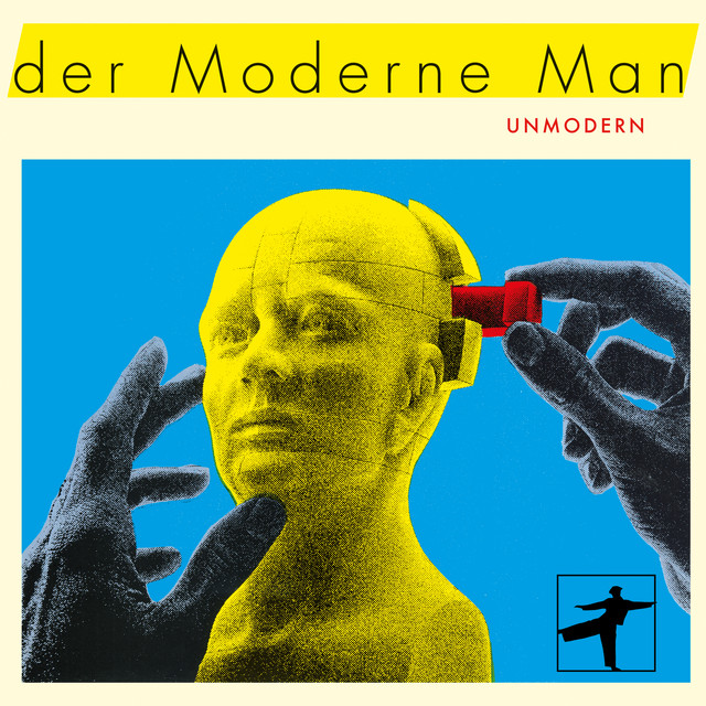 Unmodern — Der Moderne Man
