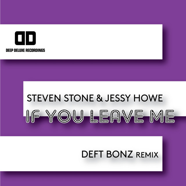 If You Leave Me (Deft Bonz Remix)