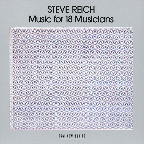 Reich: Music for 18 Musician - Single by Steve Reich | Spotify