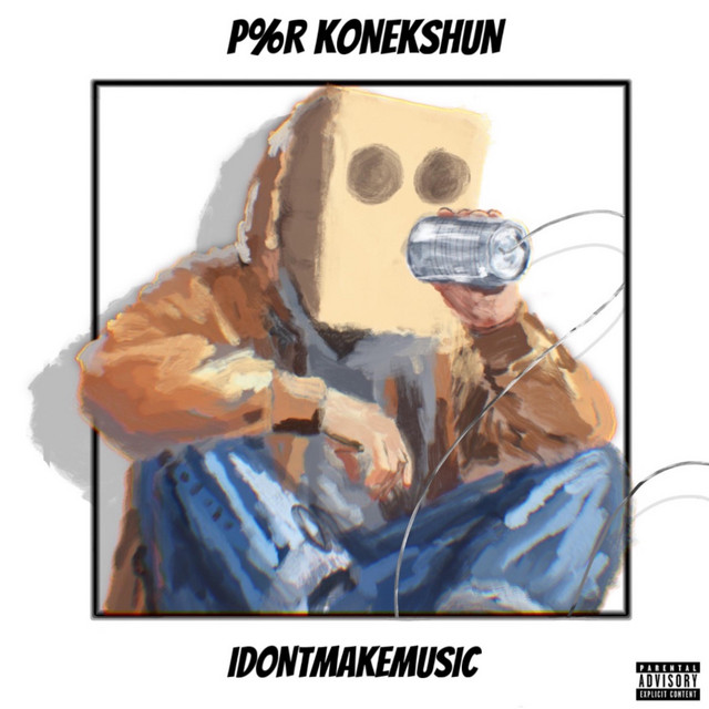 P%R KONEKSHUN - Album by Idontmakemusic | Spotify