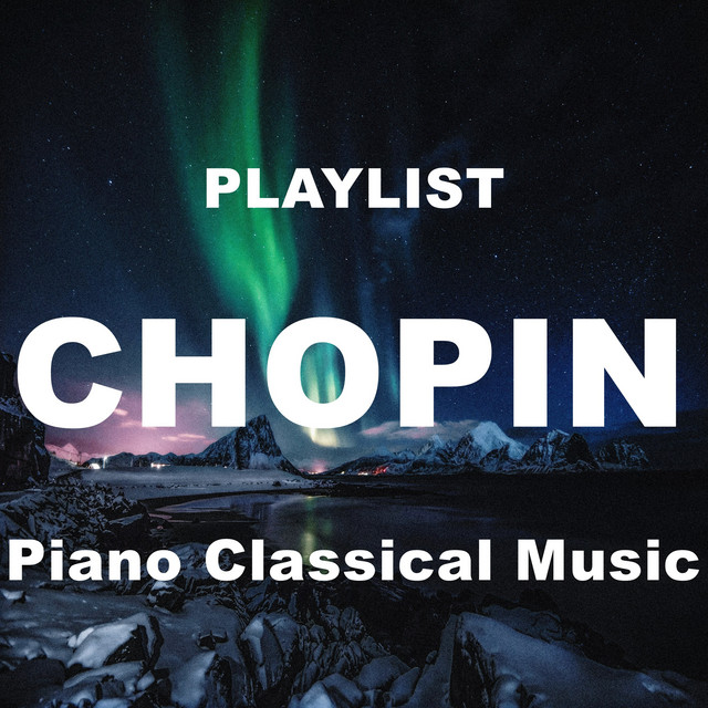 Playlist Chopin Piano Classical Music cover art