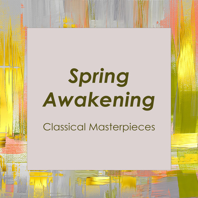 "Spring Awakening: Classical Masterpieces"