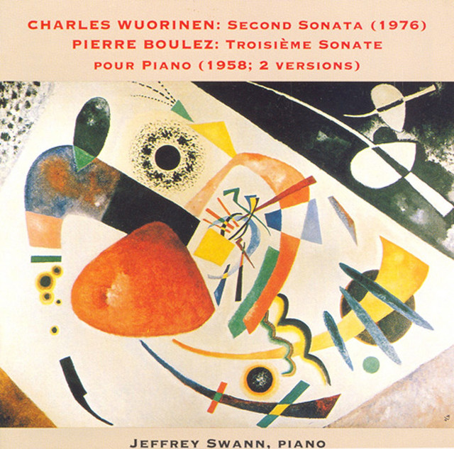 Wuorinen: Piano Sonata No. 2 / Boulez: Piano Sonata No. 3