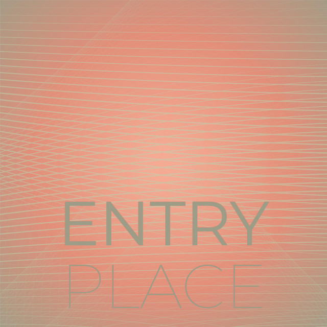 Entry Place - Compilation by Various Artists | Spotify
