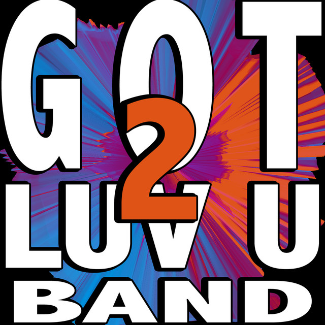 Got 2 Luv U Band