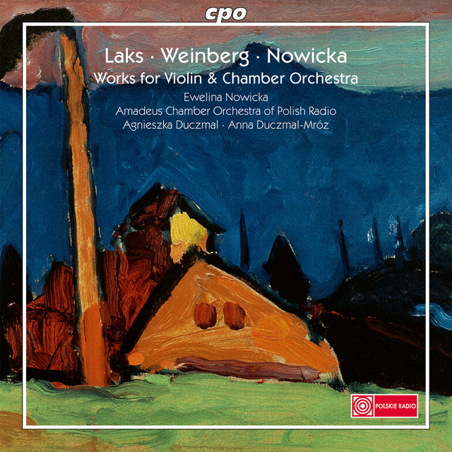 Laks, Weinberg & Ewelina Nowicka: Orchestral Works cover art