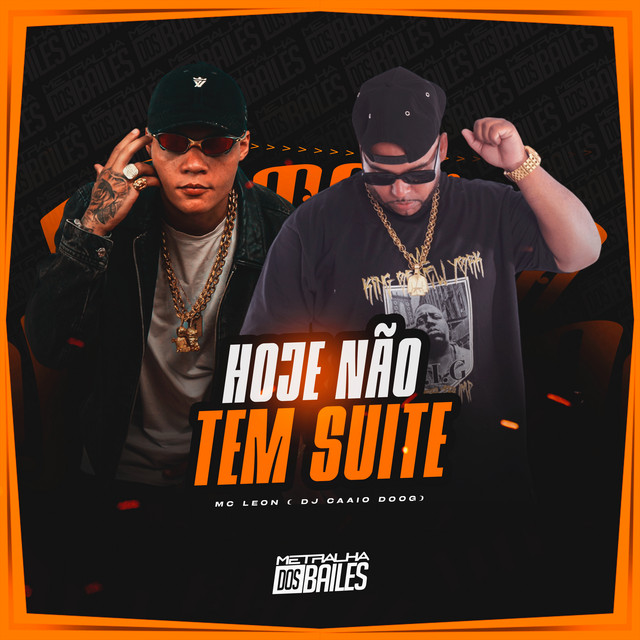  – Hoje Não Tem Suíte