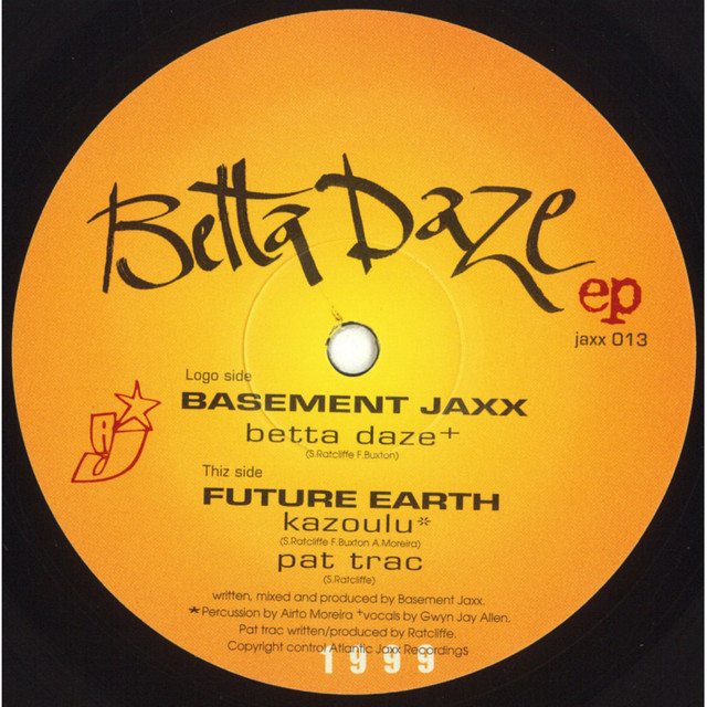 Betta Daze EP - EP by Basement Jaxx | Spotify
