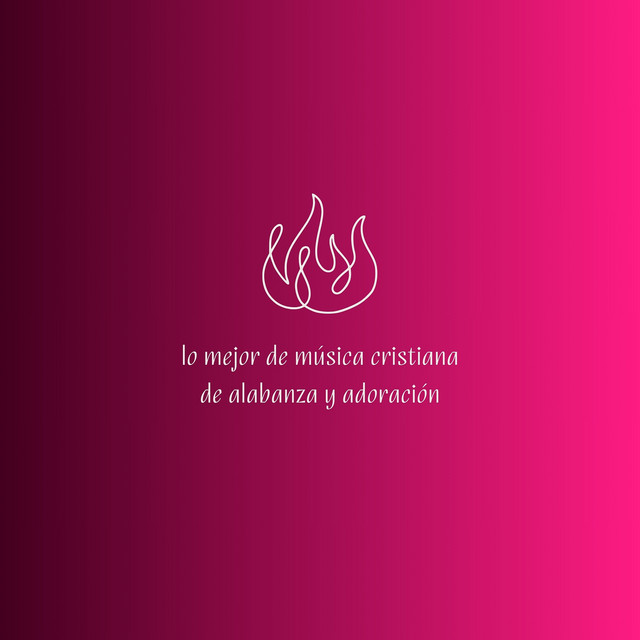 Lo Mejor De Música Cristiana De Alabanza Y Adoración cover art