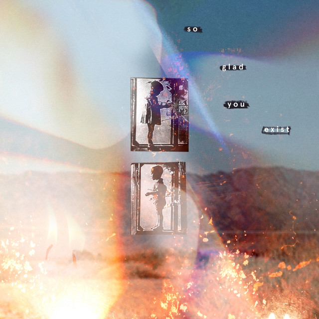 So Glad You Exist cover art