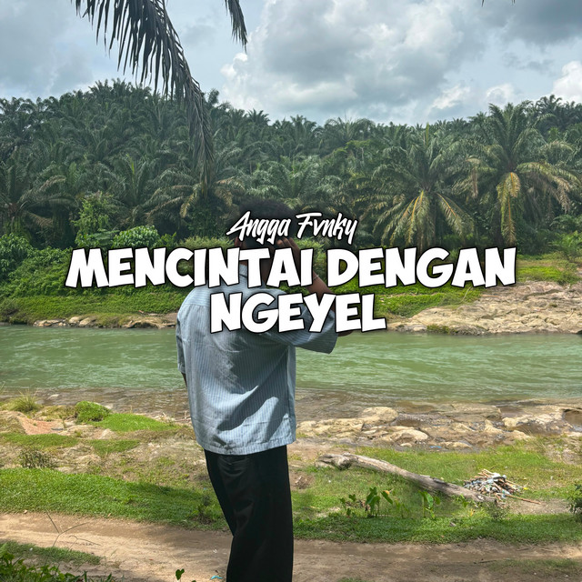 Mencintai Dengan Ngeyel