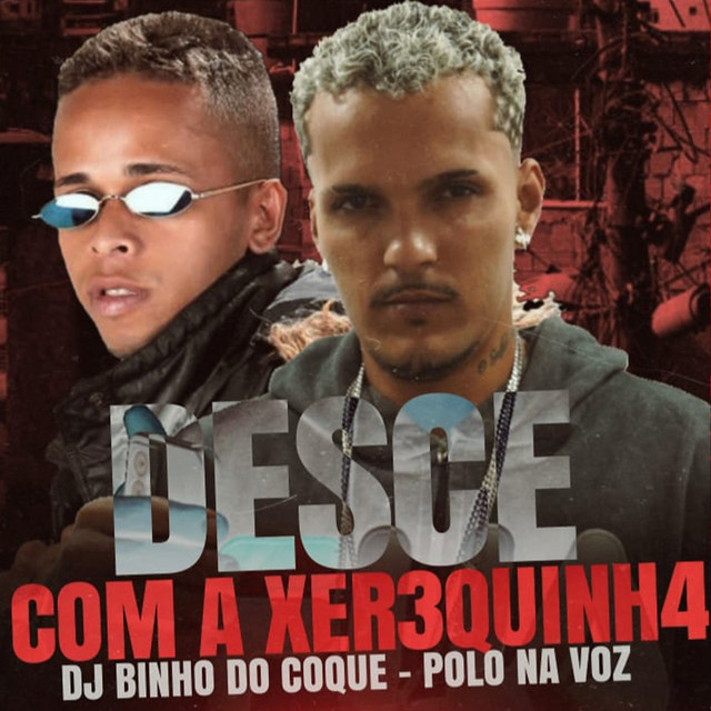 Desce Com a Xerequinha