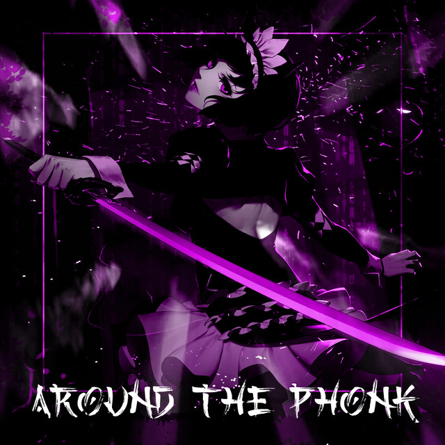 Обкладинка: Around The Phonk — AkaSSSuna