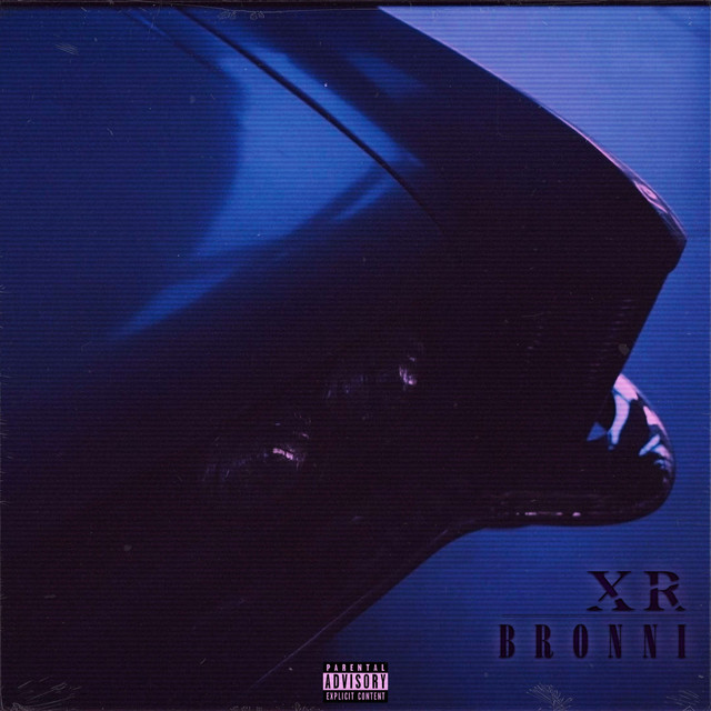 XR - Single by BRONNI | Spotify
