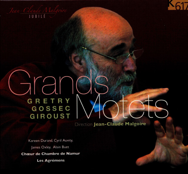 Grétry, Gossec & Giroust: Grands motets pour Louis XVI