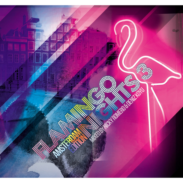 Flamingo Nights, Vol.3 - Amsterdam (Mixed By Nicky Romero & Deniz