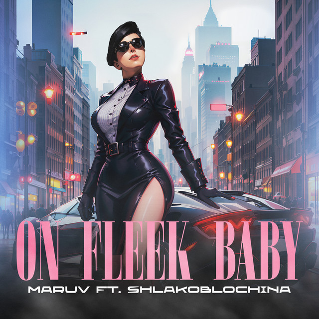 Обкладинка: On Fleek Baby — MARUV