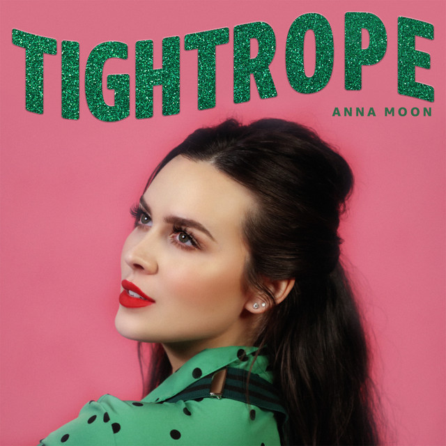 Tightrope - Single by Anna Moon | Spotify