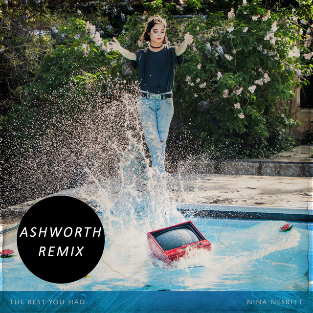 The Best You Had - Ashworth Remix