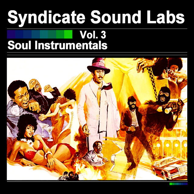 Soul Instrumentals, Vol. 3 - Album by Syndicate Sound Labs | Spotify