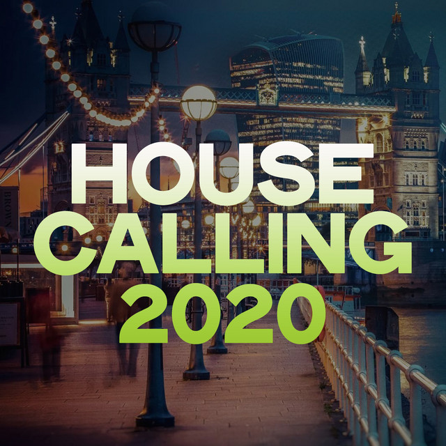 House Calling 2020 - Compilation by Various Artists | Spotify