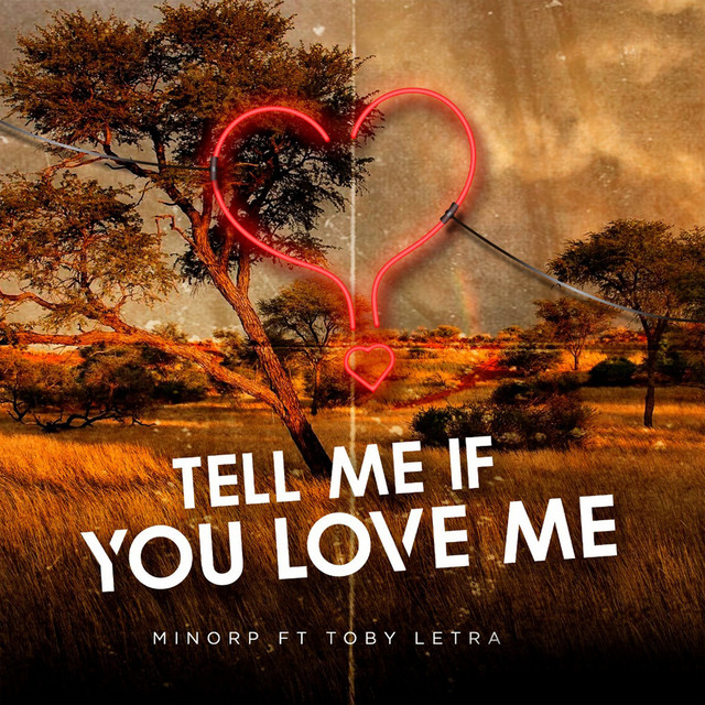 Tell Me If You Love Me