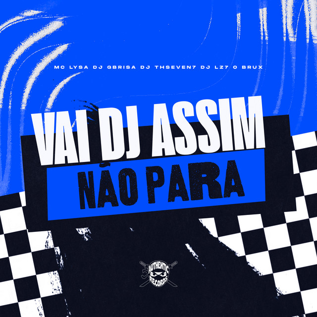 Vai DJ Assim Não Para