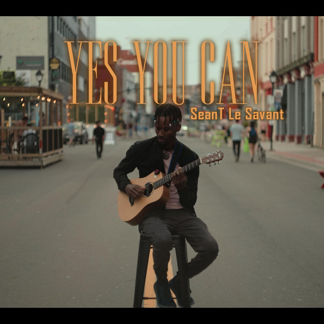 Yes You Can - song by SeanT Le Savant | Spotify