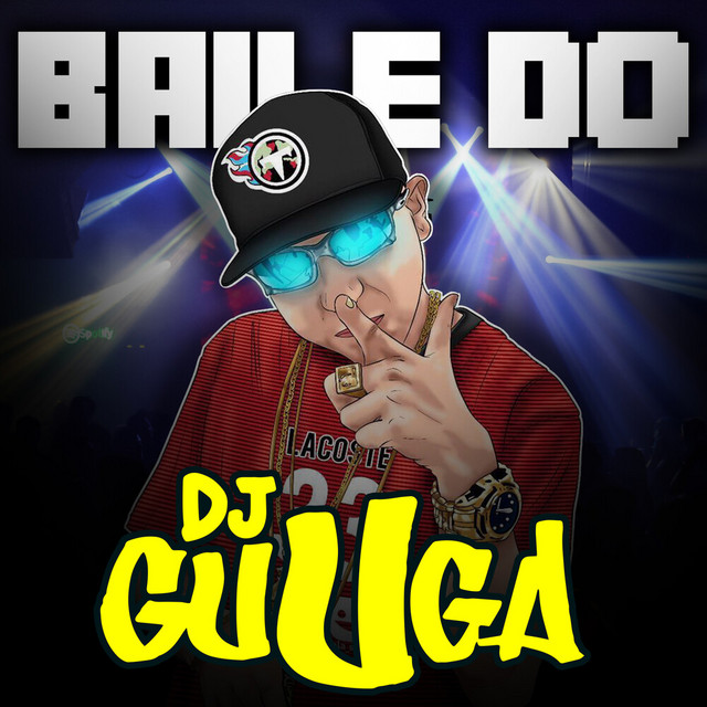 Baile do Guga - Album by Dj Guuga | Spotify